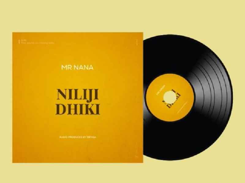 Mr Nana - Nilijidhiki MP3 DOWNLOAD